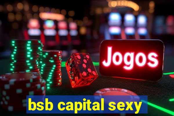 bsb capital sexy